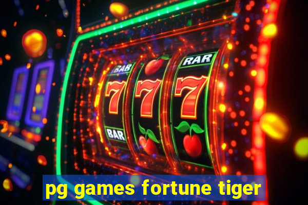 pg games fortune tiger