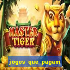 jogos que pagam dinheiro para jogar