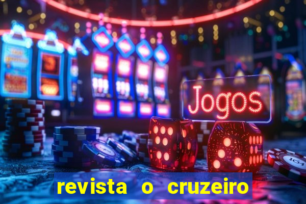 revista o cruzeiro acervo digital