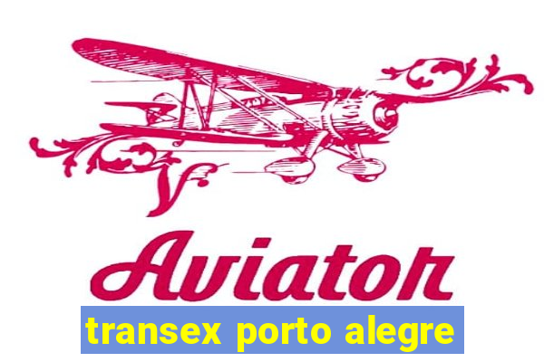 transex porto alegre