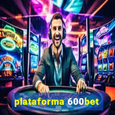 plataforma 600bet