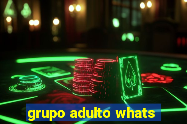 grupo adulto whats