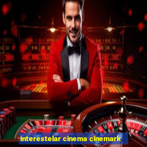 interestelar cinema cinemark