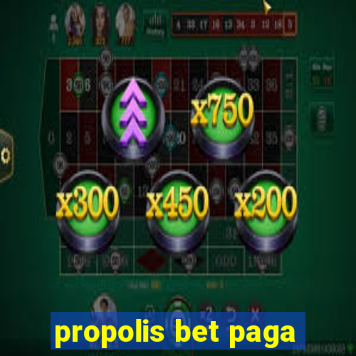 propolis bet paga