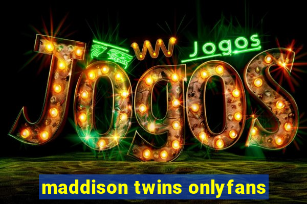 maddison twins onlyfans