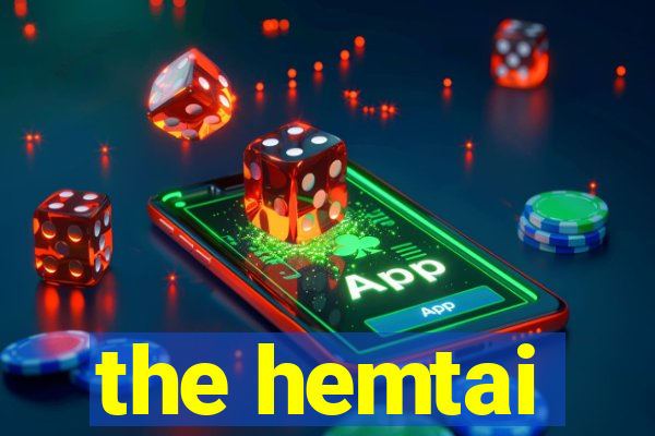 the hemtai