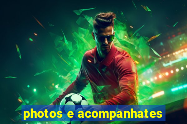 photos e acompanhates