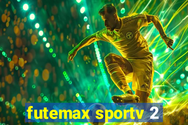 futemax sportv 2