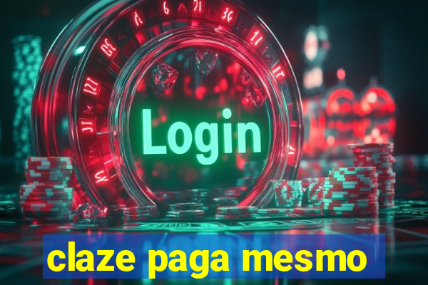 claze paga mesmo