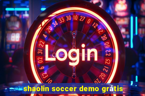 shaolin soccer demo grátis