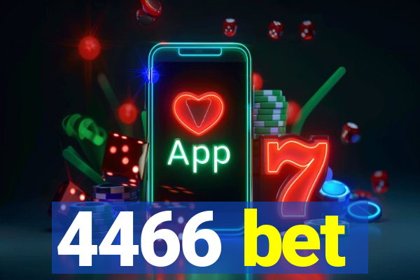 4466 bet