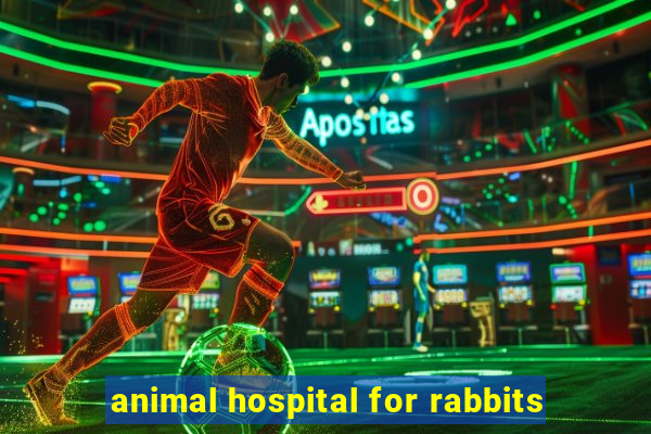 animal hospital for rabbits