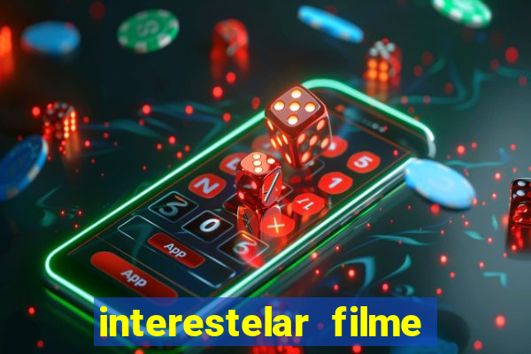 interestelar filme completo dublado telegram interestelar