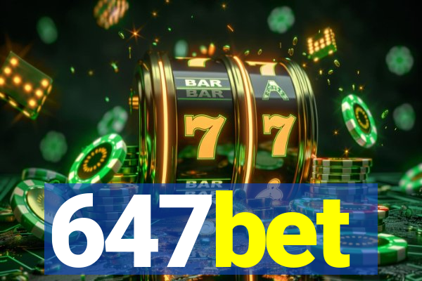 647bet