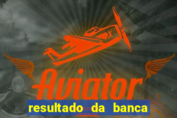 resultado da banca sonho real