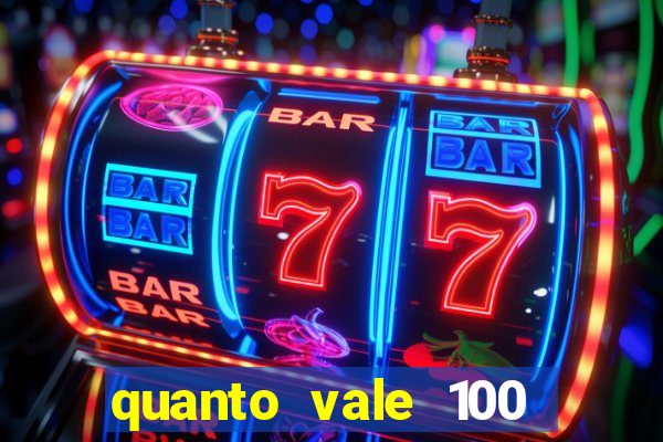 quanto vale 100 pesos em real