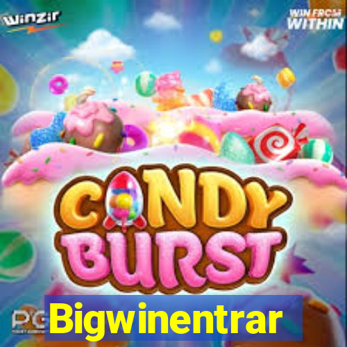 Bigwinentrar