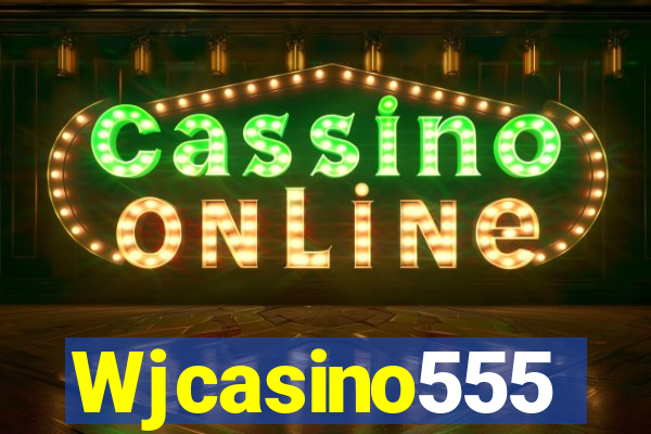 Wjcasino555