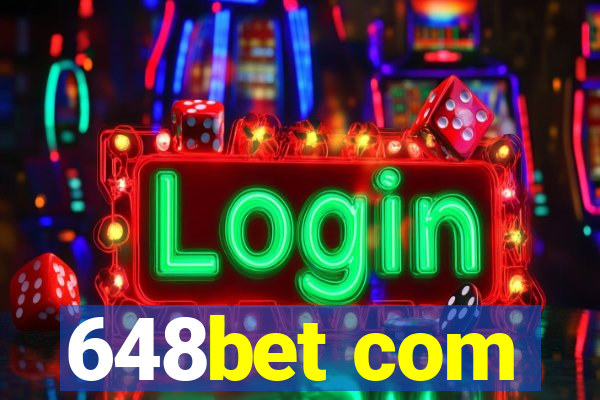 648bet com