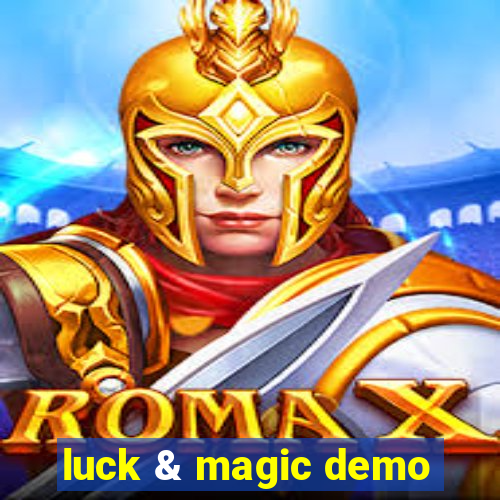 luck & magic demo