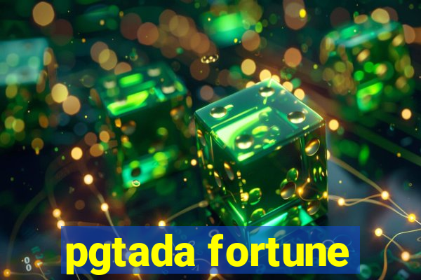 pgtada fortune