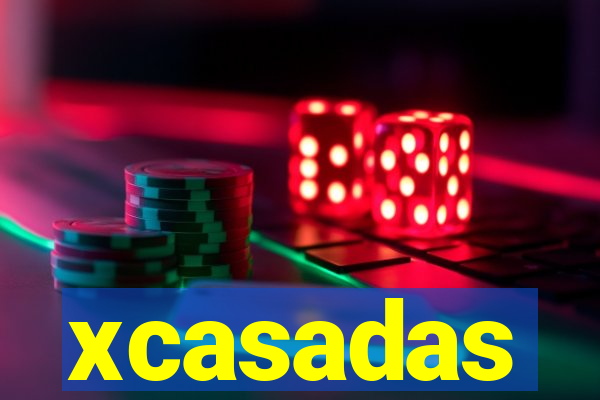 xcasadas