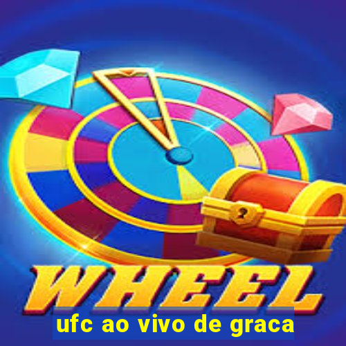 ufc ao vivo de graca