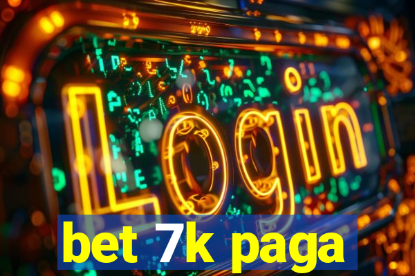 bet 7k paga