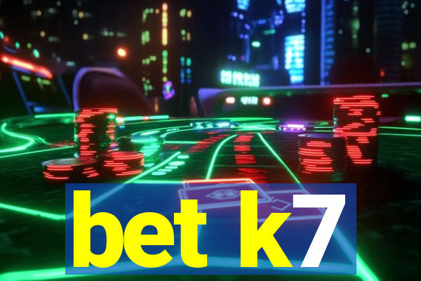 bet k7