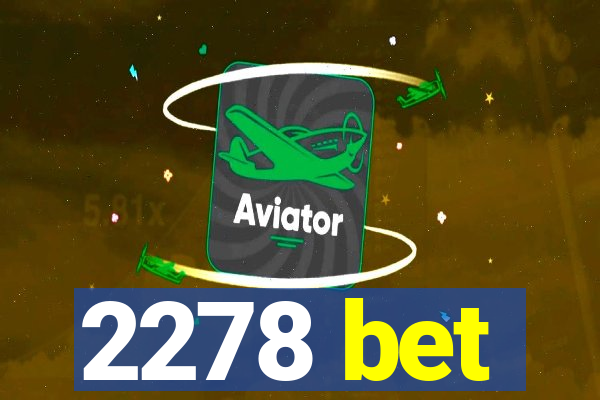 2278 bet