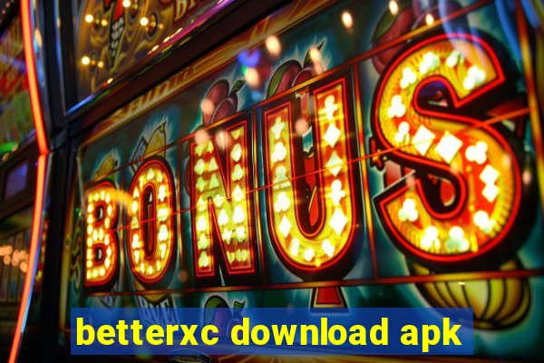 betterxc download apk