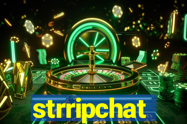 strripchat