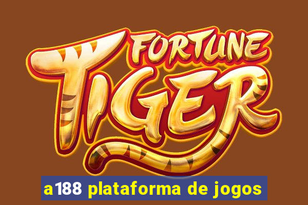 a188 plataforma de jogos