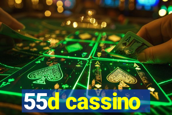 55d cassino