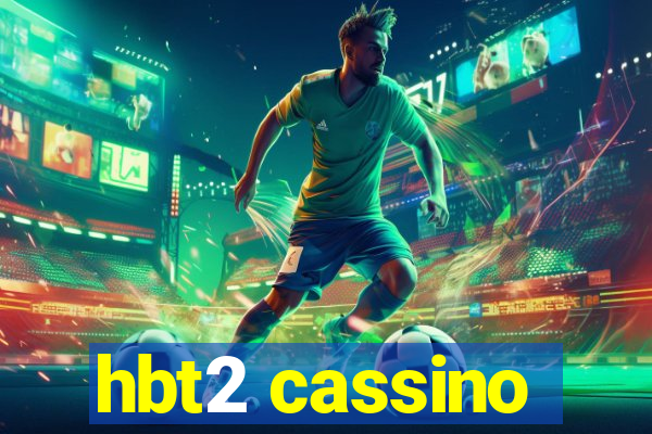 hbt2 cassino