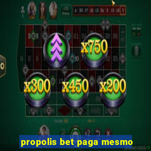 propolis bet paga mesmo