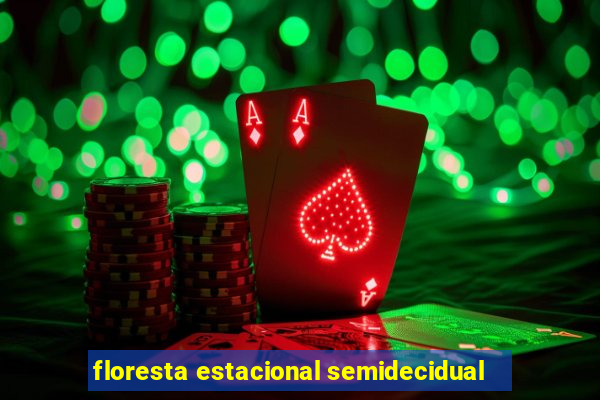 floresta estacional semidecidual