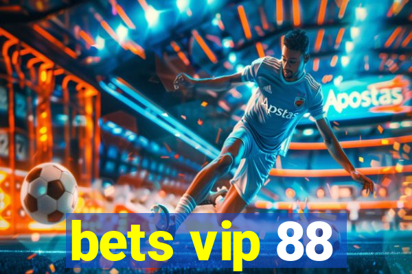 bets vip 88