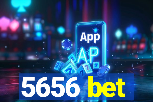 5656 bet