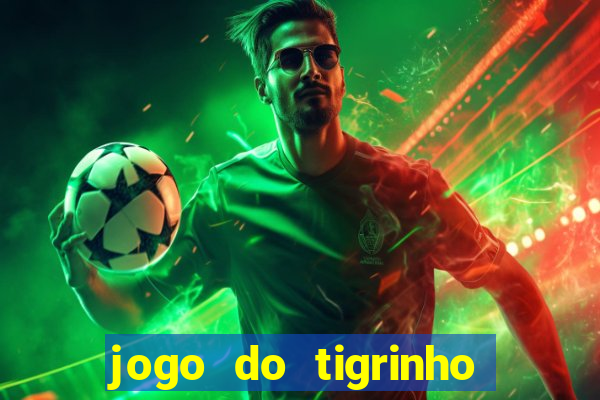 jogo do tigrinho falso para brincar