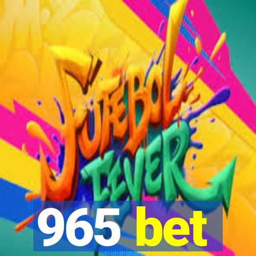 965 bet