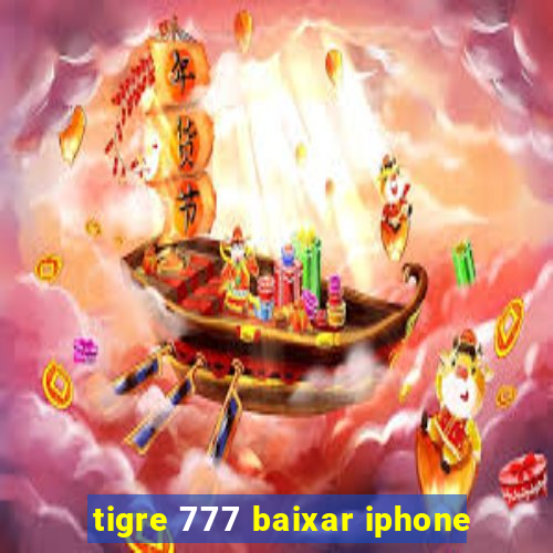 tigre 777 baixar iphone