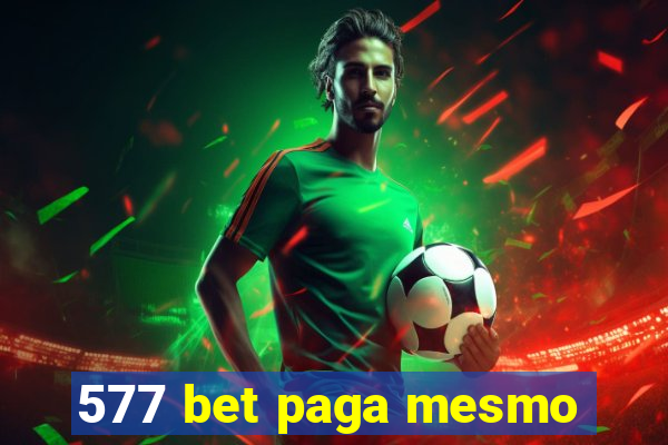 577 bet paga mesmo