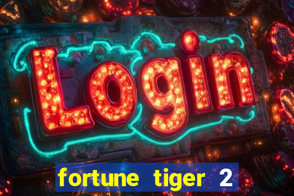 fortune tiger 2 revenge download