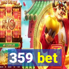 359 bet