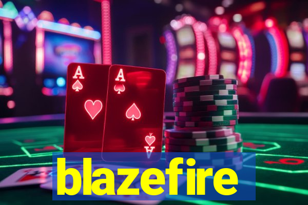 blazefire