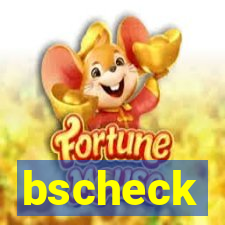 bscheck