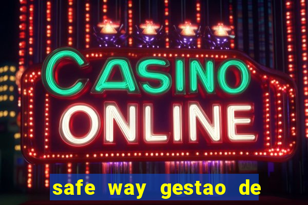 safe way gestao de recursos financeiros