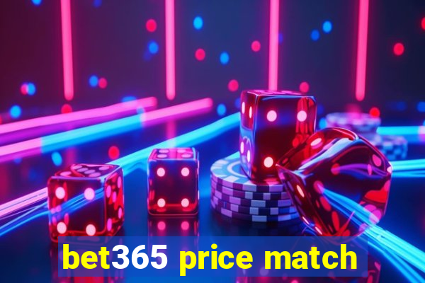 bet365 price match