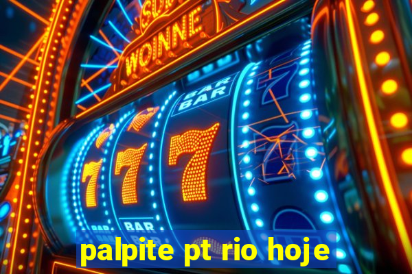 palpite pt rio hoje